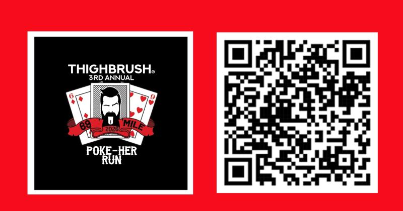 THIGHBRUSH 3RD ANNUAL - 69-MILE "POKE-HER RUN"