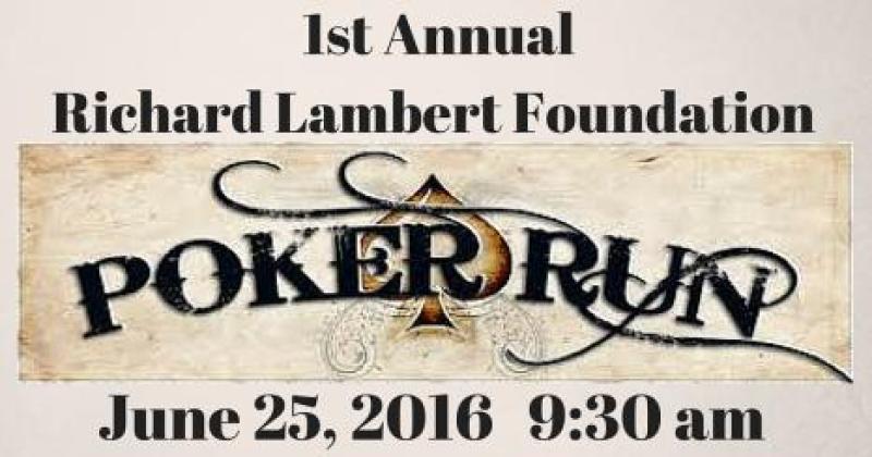 1st Annual Richard Lambert Foundation Poker Run