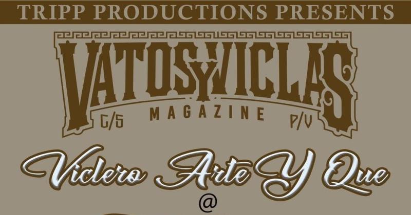Vatos y Viclas Viclero Arte Y Que