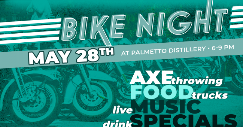 May Bike Night @ Palmetto Distillery