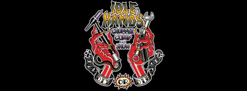 Idle Hands Chopper Show