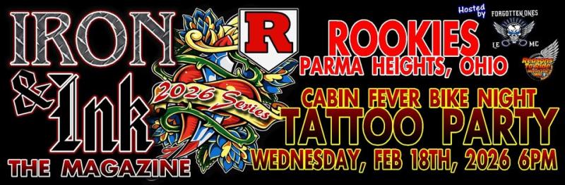 ROOKIES Cabin FEVER Bike Night TATTOO PARTY